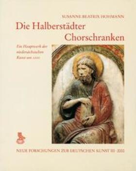 Hohmann |  Die Halberstädter Chorschranken | Buch |  Sack Fachmedien