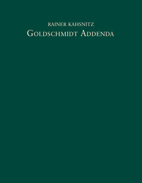 Kahsnitz |  Goldschmidt Addenda | Buch |  Sack Fachmedien