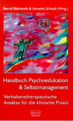 Behrendt / Schaub |  Handbuch Psychoedukation und Selbstmanagement | Buch |  Sack Fachmedien