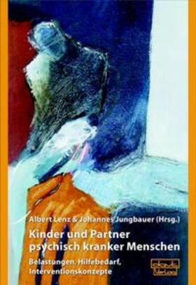 Lenz / Jungbauer |  Kinder und Partner psychisch kranker Menschen | Buch |  Sack Fachmedien