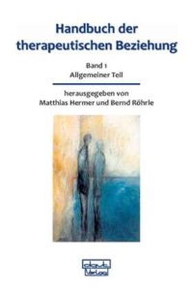 Hermer / Röhrle |  Handbuch der therapeutischen Beziehung 1 | Buch |  Sack Fachmedien
