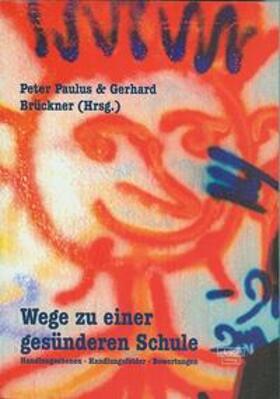 Paulus / Brückner |  Wege zu einer gesünderen Schule | Buch |  Sack Fachmedien