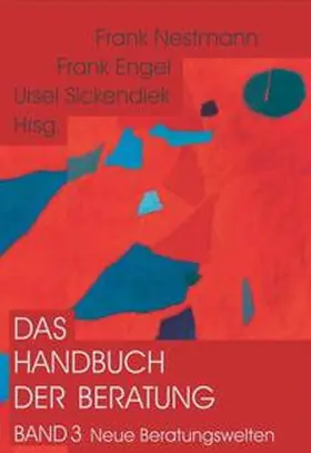 Nestmann / Engel / Sickendiek | Das Handbuch der Beratung | Buch | 978-3-87159-247-8 | sack.de