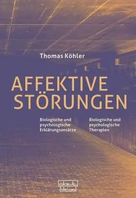 Köhler |  Affektive Störungen | Buch |  Sack Fachmedien