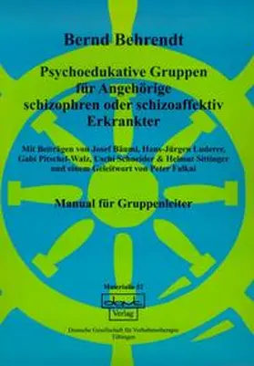 Behrendt |  Psychoedukative Gruppen für Angehörige schizophren oder schizoaffektiv Erkrankter | Buch |  Sack Fachmedien