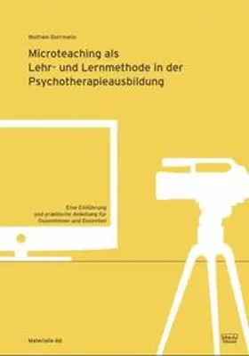 Dorrmann |  Microteaching als Lehr- und Lernmethode in der Psychotherapieausbildung | Buch |  Sack Fachmedien