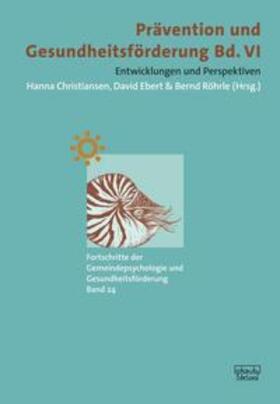 Christiansen / Ebert / Röhrle |  Prävention und Gesundheitsförderung, Bd. VI | Buch |  Sack Fachmedien