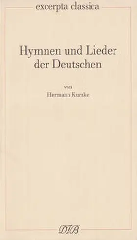 Kurzke |  Hymnen und Lieder der Deutschen | Buch |  Sack Fachmedien