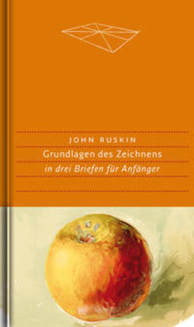 Ruskin |  Grundlagen des Zeichnens | Buch |  Sack Fachmedien