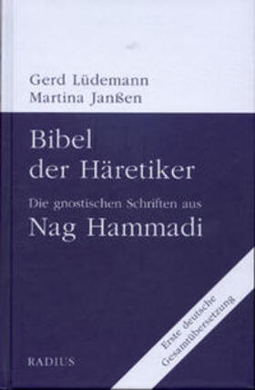 Lüdemann / Janssen |  Bibel der Häretiker | Buch |  Sack Fachmedien
