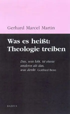 Martin |  Was es heißt: Theologie treiben | Buch |  Sack Fachmedien