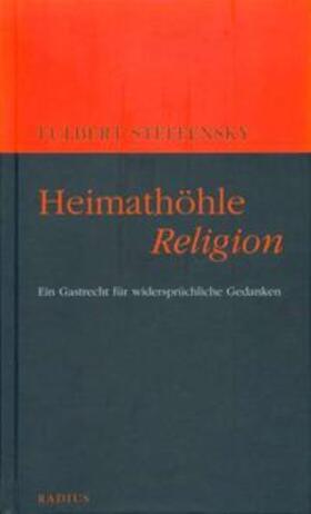 Steffensky |  Heimathöhle Religion | Buch |  Sack Fachmedien