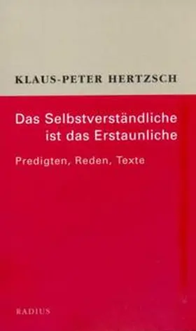 Hertzsch |  Das Selbstverständliche ist das Erstaunliche | Buch |  Sack Fachmedien