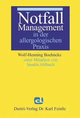 Boehncke / Ahlbach |  Notfall-Management in der allergologischen Praxis | eBook | Sack Fachmedien