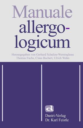 Schultze-Werninghaus / Fuchs / al. |  Manuale allergologisum | eBook | Sack Fachmedien