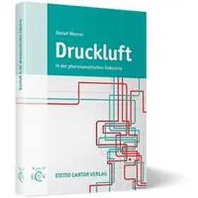 Werner / Ruppelt / Koehler |  Druckluft in der pharmazeutischen Industrie | Buch |  Sack Fachmedien