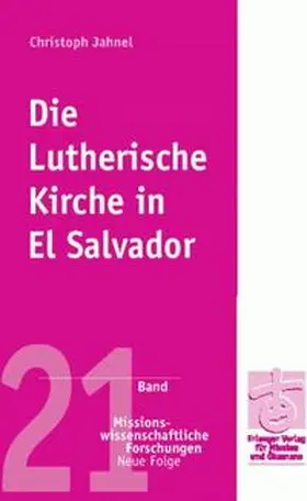 Jahnel |  Die Lutherische Kirche in El Salvador | Buch |  Sack Fachmedien