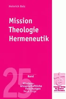 Balz |  Mission - Theologie - Hermeneutik | Buch |  Sack Fachmedien