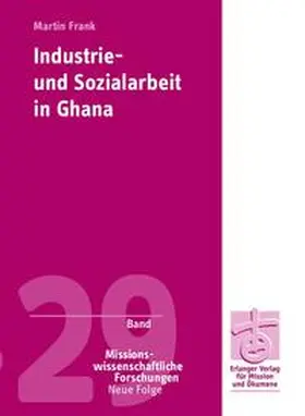 Frank |  Industrie- und Sozialarbeit in Ghana | Buch |  Sack Fachmedien