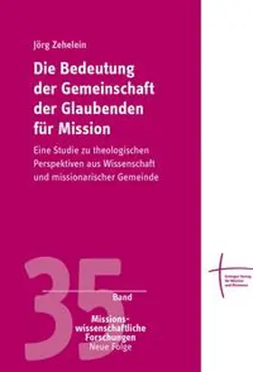 Zehelein |  Die Bedeutung der Gemeinschaft der Glaubenden für Mission | Buch |  Sack Fachmedien