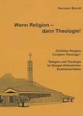 Brandt |  Wenn Religion - dann Theologie! | Buch |  Sack Fachmedien