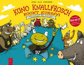 Jacobs / Klein / Schnermann |  Kuno Knallfrosch rockt Europa | Buch |  Sack Fachmedien