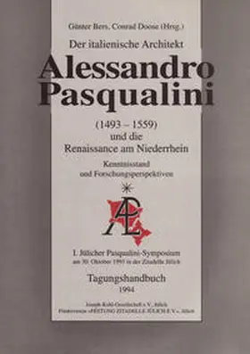 Bers / Doose |  Der italienische Architekt Alessandro Pasqualini und die Renaissance am Niederrhein: Forschungsstand und Forschungsperspektiven | Buch |  Sack Fachmedien