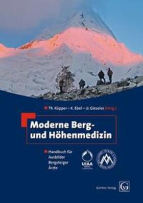 Küpper / Ebel / Gieseler |  Moderne Berg- und Höhenmedizin | Buch |  Sack Fachmedien