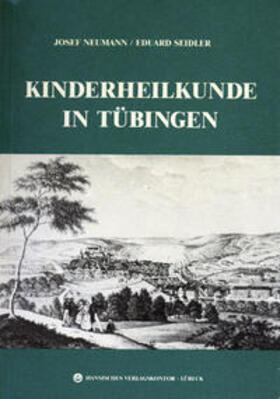 Neumann / Seidler |  Kinderheilkunde in Tübingen | Buch |  Sack Fachmedien