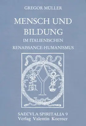 Müller |  Mensch und Bildung im italienischen Renaissance-Humanismus | Buch |  Sack Fachmedien