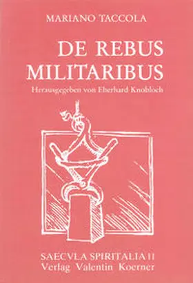 Taccola / Knobloch |  De rebus militaribus (De machinis, 1449). | Buch |  Sack Fachmedien