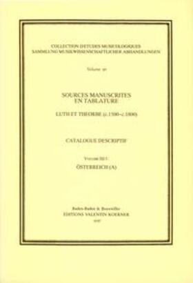 Meyer |  Sources manuscrites en tablature. Tabulaturen in Handschriften. Laute und Théorbe / Sources manuscrites en tablature. Luth et théorbe (c.1500-c.1800). Catalogue descriptif. Tabulaturen in Handschriften. Laute und Théorbe. Beschreibendes Verzeichnis. | Buch |  Sack Fachmedien