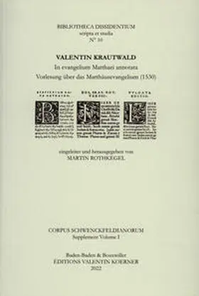 Krautwald / Rothkegel / Crautwald |  In evangelium Matthaei annotata. Vorlesung über das Matthäusevangelium (1530). | Buch |  Sack Fachmedien