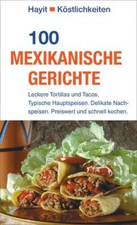 Steckhan / Hayit |  100 mexikanische Gerichte | Buch |  Sack Fachmedien