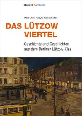 Enck / Klosterhalfen / Hayit |  Das Lützow-Viertel | Buch |  Sack Fachmedien