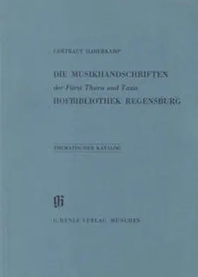  KBM 6 Die Musikhandschriften der Fürst Thurn und Taxis Hofbibliothek Regensburg | Buch |  Sack Fachmedien