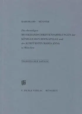 Haberkamp / Münster |  KBM 9 Ehemalige Musikhandschriftensammlungen der Königlichen Hofkapelle und der Kurfürstin Maria Anna in München | Buch |  Sack Fachmedien