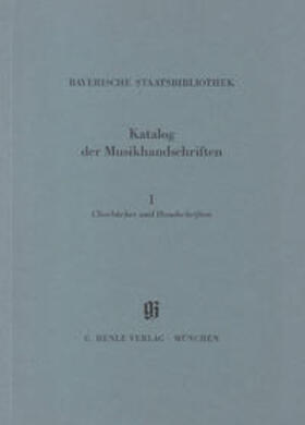 Generaldirektion d. Bayerischen Staatlichen Bibliotheken |  KBM 5,1 Chorbücher und Handschriften in chorbuchartiger Notierung | Buch |  Sack Fachmedien