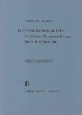 Haberkamp / Seelkopf / Generaldirektion d. Bayerischen Staatlichen Bibliotheken | KBM 17 Die Musikhandschriften katholischer Pfarreien in Franken - Bistum Würzburg | Buch | 978-3-87328-065-6 | sack.de