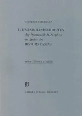 Haberkamp / Generaldirektion d. Bayerischen Staatlichen Bibliotheken |  KBM 21 Die Musikhandschriften der Dommusik St. Stephan im Archiv des Bistums Passau | Buch |  Sack Fachmedien