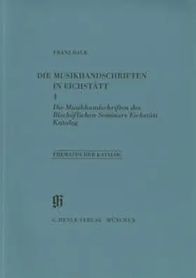 Hauk |  KBM 11 Band 4 Die Musikhandschriften in Eichstätt: Die Musikhandschriften des Bischöflichen Seminars | Buch |  Sack Fachmedien