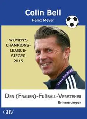 Bell / Meyer |  Der (Frauen)-Fußball-Versteher | Buch |  Sack Fachmedien