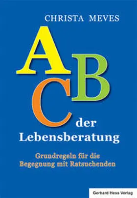 Meves |  ABC der Lebensberatung | Buch |  Sack Fachmedien