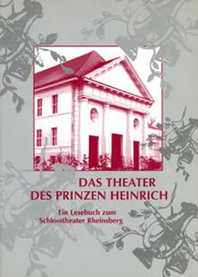 Liedtke / Schurz |  Das Theater des Prinzen Heinrich | Buch |  Sack Fachmedien