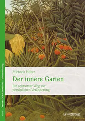 Huber |  Der innere Garten | Buch |  Sack Fachmedien