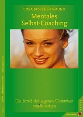 Besser-Siegmund |  Mentales Selbst-Coaching | Buch |  Sack Fachmedien