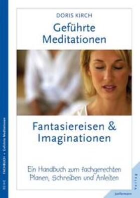 Kirch |  Geführte Meditationen: Fantasiereisen  und Imaginationen | Buch |  Sack Fachmedien