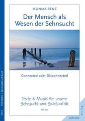 Renz |  Der Mensch - ein Wesen der Sehnsucht | Buch |  Sack Fachmedien