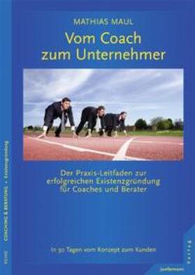 Maul |  Vom Coach zum Unternehmer | Buch |  Sack Fachmedien