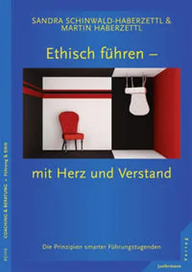 Haberzettl / Schinwald-Haberzettl |  Ethisch führen - mit Herz und Verstand | eBook | Sack Fachmedien